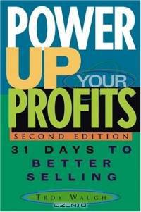 Power Up Your Profits : 31 Days to Better Selling