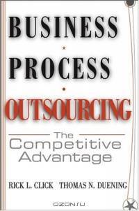 Business Process Outsourcing: The Competitive Advantage