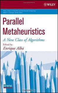 Parallel Metaheuristics: A New Class of Algorithms