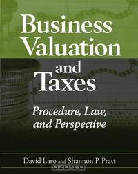 Business Valuation and Taxes: Procedure, Law, and Perspective