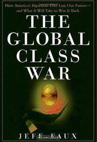 The Global Class War : How America