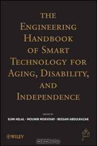The Engineering Handbook of Smart Technology for Aging, Disability and Independence