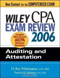 Wiley CPA Exam Review 2006 : Auditing and Attestation (Wiley Cpa Examination Review Auditing)