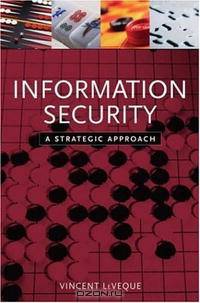 Information Security: A Strategic Approach