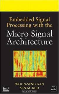 Embedded Signal Processing with the Micro Signal Architecture