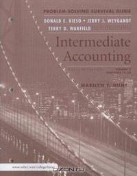 Intermediate Accounting, Volume 2, Problem Solving Survival Guide