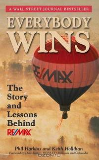 Everybody Wins: The Story and Lessons Behind RE/MAX