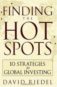 Finding the Hot Spots: 10 Strategies for Global Investing