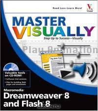 Master VISUALLY Dreamweaver 8 and Flash 8 (Master Visually)