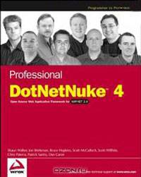 Professional DotNetNuke 4: Open Source Web Application Framework for ASP.NET 2.0 (Programmer to Programmer)