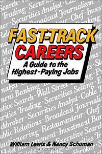 Fast Track Careers : A Guide to the Highest Paying Jobs (Career Blazers)
