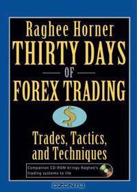 Thirty Days of FOREX Trading: Trades, Tactics, and Techniques (Wiley Trading)