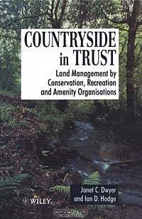 Countryside in Trust: Land Management by Conservation, Recreation and Amenity Organisations