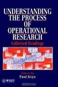 Understanding the Process of Operational Research: Collected Readings