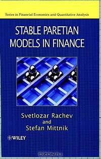 Stable Paretian Models in Finance (Financial Economics and Quantitative Analysis Series)