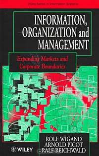 Information, Organization and Management: Expanding Markets and Corporate Boundaries
