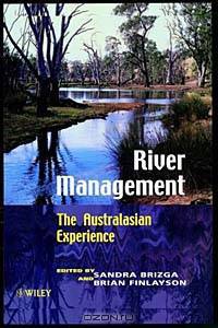 River Management : The Australasian Experience (International Association of Geomorphologists)