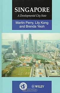 Singapore: A Developmental City State