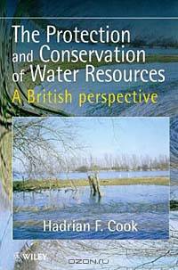 The Protection and Conservation of Water Resources : A British Perspective