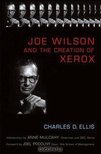 Joe Wilson and the Creation of Xerox