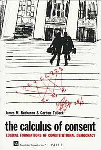 The Calculus of Consent (Ann Arbor Paperbacks)