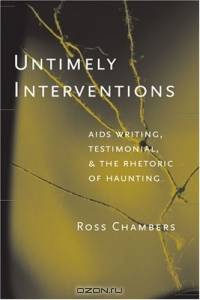 Untimely Interventions : AIDS Writing, Testimonial, and the Rhetoric of Haunting