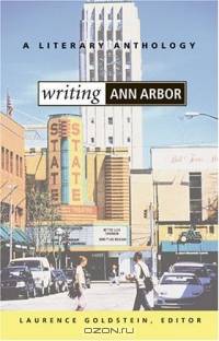 Writing Ann Arbor : A Literary Anthology