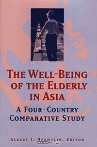 The Well-Being of the Elderly in Asia: A Four-Country Comparative Study