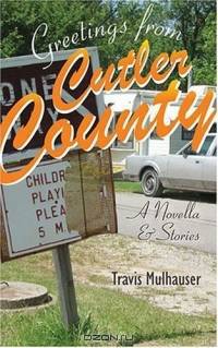 Greetings from Cutler County : A Novella and Stories (Sweetwater Fiction: Originals)