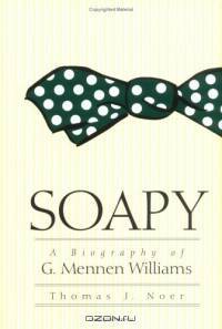 Soapy : A Biography of G. Mennen Williams