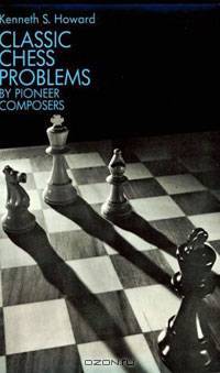 Classic Chess Problems by Pioneer Composers