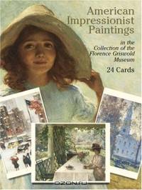 American Impressionist Paintings : in the Collection of the Florence Griswold Museum: 24 Cards