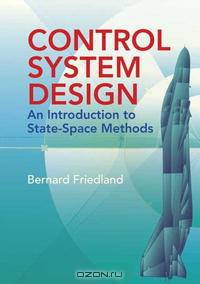 Control System Design: An Introduction to State-Space Methods (Dover Books on Engineering)