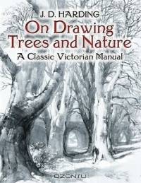 On Drawing Trees and Nature : A Classic Victorian Manual with Lessons and Examples (Dover Books on Art Instruction)