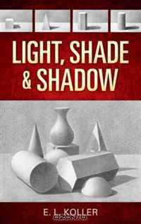 Light, Shade and Shadow (Dover Books on Art Instruction)