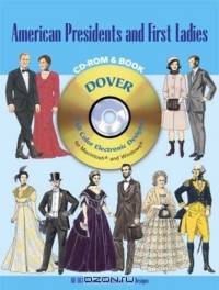 American Presidents and First Ladies CD-ROM and Book (Dover Full-Color Electronic Design)
