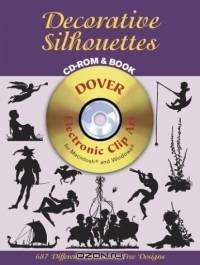 Decorative Silhouettes CD-ROM and Book (Dover Electronic Clip Art)