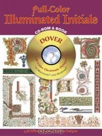 Full-Color Illuminated Initials CD-ROM and Book (Dover Full-Color Electronic Design)