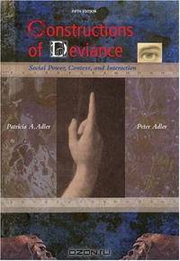 Constructions of Deviance: Social Power, Context, and Interaction