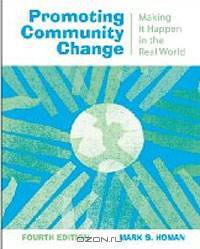 Promoting Community Change: Making it Happen in the Real World