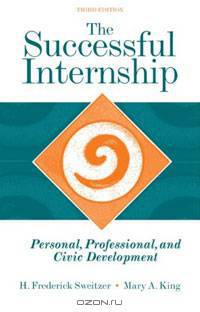 The Successful Internship: Personal, Professional, and Civic Development