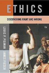 Ethics: Discovering Right and Wrong