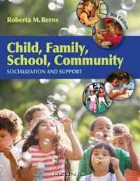 Child, Family, School, Community: Socialization and Support