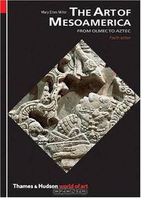 The Art of Mesoamerica, Fourth Edition (World of Art)