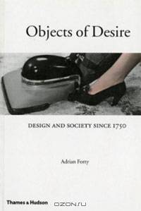 Objects of Desire: Design and Society Since 1750