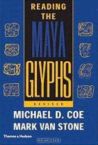 Reading the Maya Glyphs, Second Edition