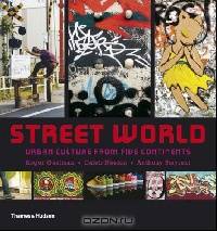 Street World: Urban Culture from Five Continents