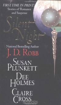 Silent Night: Midnight in Death/Unexpected Gift/Christmas Promise/Berry Merry Christmas