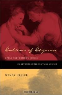 Emblems of Eloquence: Opera and Women