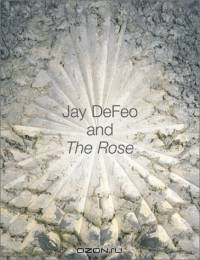 Jay Defeo and the Rose